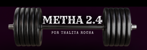 Metha 24 da Thalita Rocha